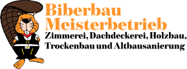 Biberbau Meisterberieb - Zimmerei, Dachdeckerei, Holzbau, Trockenbau und Altbausanierung